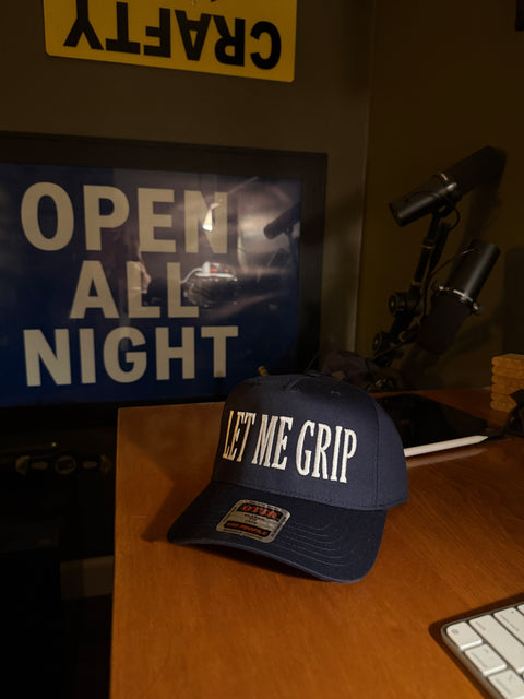 “LET ME GRIP” HAT